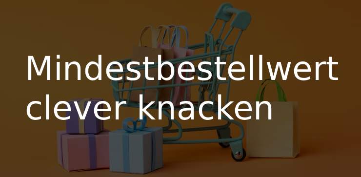 mindestbestellwert-clever-knacken